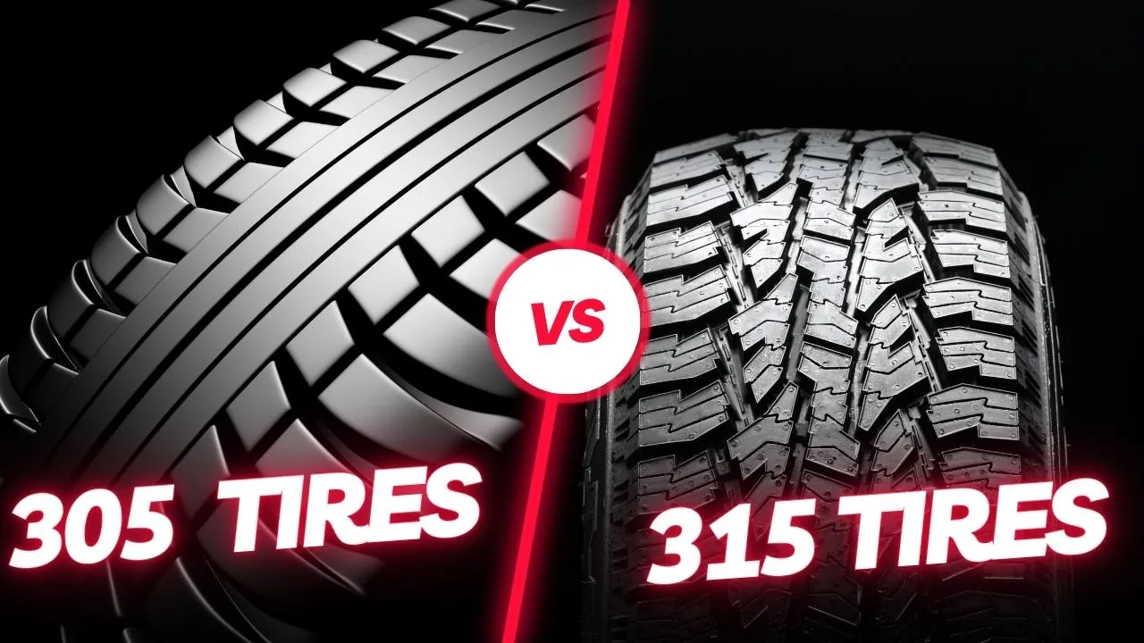 Difference Between 305 Vs. 315 Tires